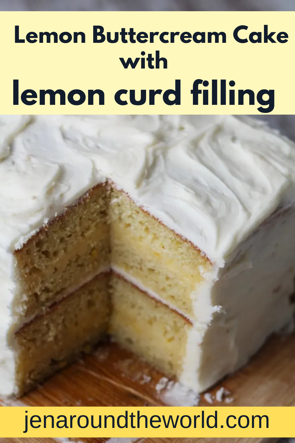 Lemon Buttercream Cake with Lemon Curd Filling