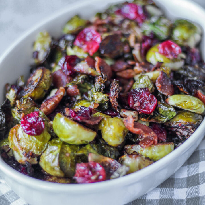 Roasted Brussel Sprouts with Pecans, Bacon and Cranberries