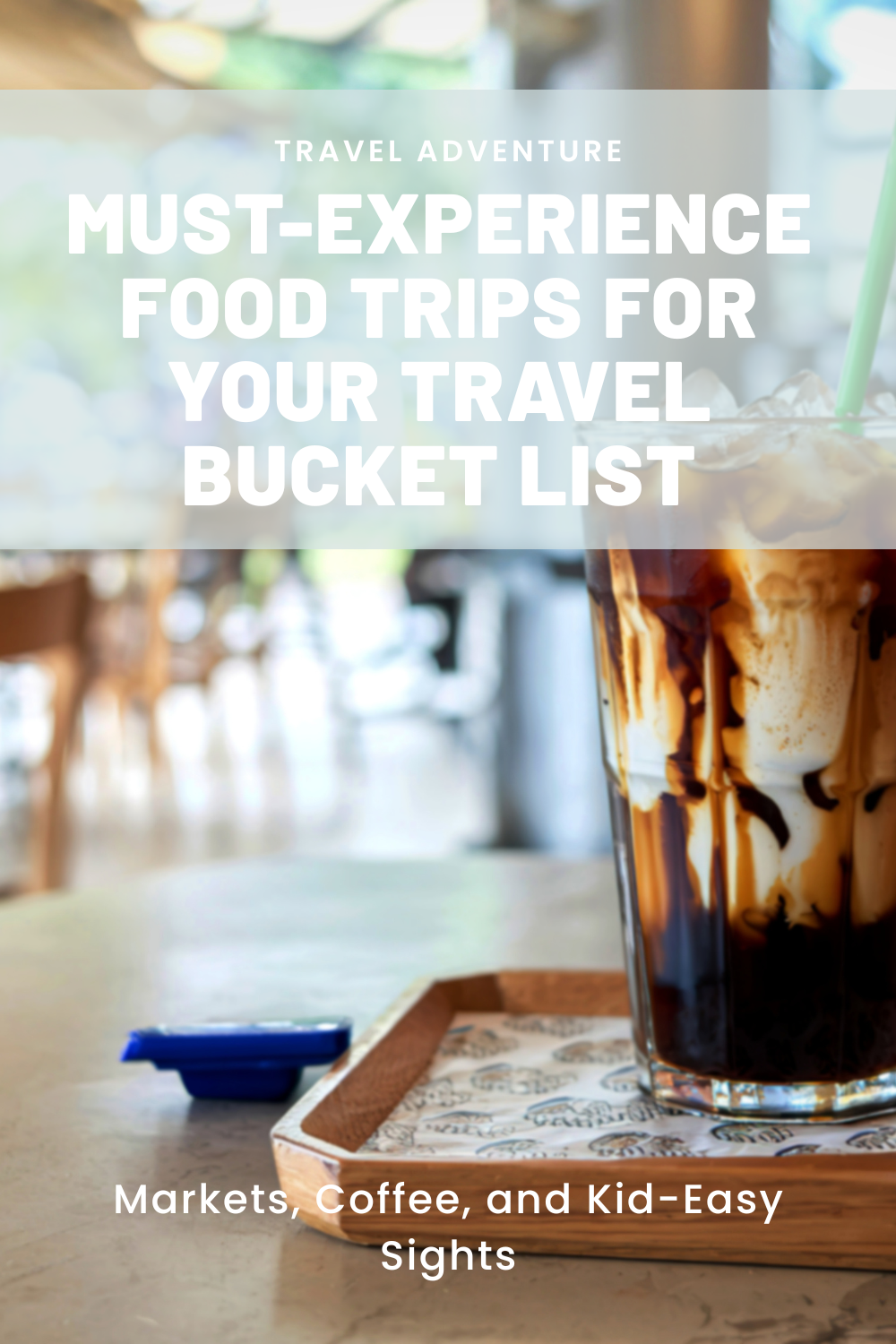 Must-Experience Food Trips for Your Travel Bucket List