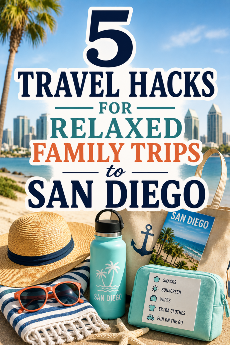 5 Family Travel Hacks For Relaxed Trips to San Diego