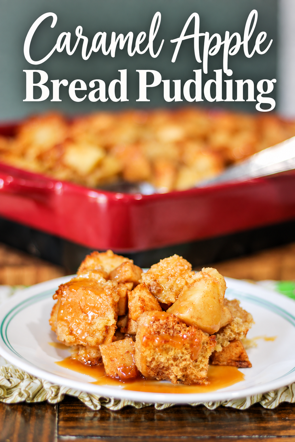 caramel apple bread pudding